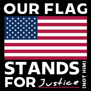 Our Flag Stands For Justice